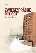 Zwiegespräche mit Gott (eBook, ePUB) - Bild 1