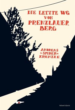 Die letzte WG von Prenzlauer Berg (eBook, ePUB) - Krenzke, Andreas Spider