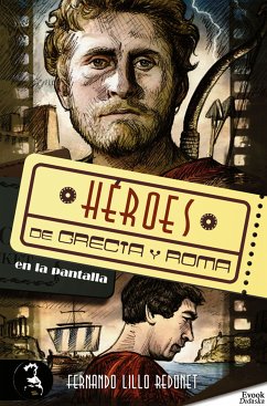 Héroes de Grecia y Roma en la pantalla (eBook, ePUB) - Lillo Redonet, Fernando