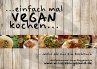...einfach mal vegan kochen... (eBook,... - Bild 1