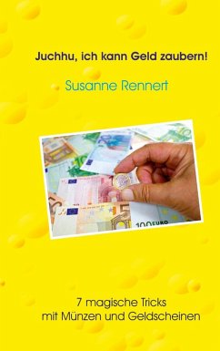 Juchhu, ich kann Geld zaubern (eBook, ePUB) - Rennert, Susanne