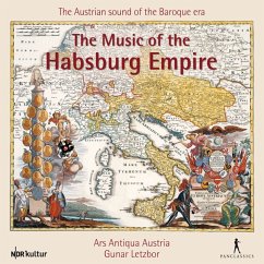 The Music Of The Habsburg Empire - Letzbor/Ars Antiqua Austria