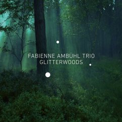 Glitterwoods - Ambühl,Fabienne Trio