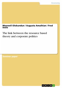 The link between the resource based theory and corporate politics (eBook, PDF) - Olokundun, Maxwell; Amaihian, Augusta; Inelo, Fred