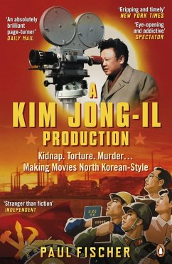 A Kim Jong-Il Production (eBook, ePUB) - Fischer, Paul