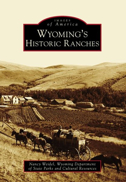Wyoming's Historic Ranches (eBook, ePUB)