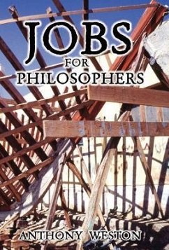 Jobs for Philosophers - Weston, Anthony