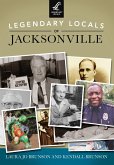 Legendary Locals of Jacksonville (eBook, ePUB)