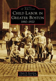 Child Labor in Greater Boston (eBook, ePUB) - Rosenberg, Chaim M.