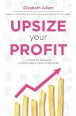 Upsize Your Profit (eBook, ePUB) Upsize Your Profit (eBook, ePUB)