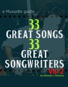 33 Great Songs 33 Great Songwriters Vol 2 (eBook, ePUB) - Roberts, Michael J