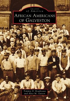 African Americans of Galveston (eBook, ePUB) - Boudreaux, Tommie D.