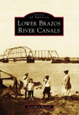 Lower Brazos River Canals (eBook, ePUB)