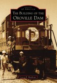 Building of the Oroville Dam (eBook, ePUB)