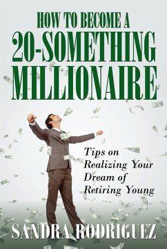 How to Become a 20-Something Millionaire - Rodriguez, Sandra