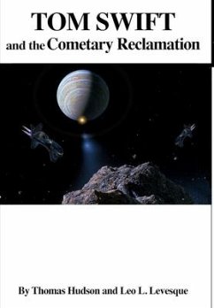 Tom Swift and the Cometary Reclamation - Leo II, Thomas Hudson &