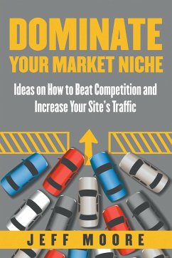 Dominate Your Market Niche - Moore, Jeff