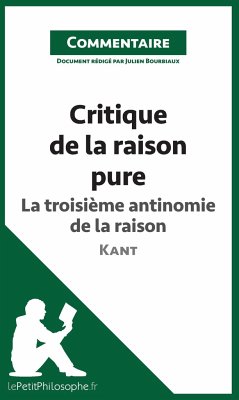 Critique de la raison pure de Kant - La troisième antinomie de la raison (Commentaire) - Julien Bourbiaux; Lepetitphilosophe