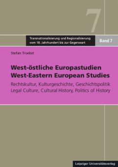 West-östliche Europastudien / West-Eastern European Studies - Troebst, Stefan