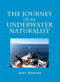 The Journey of an Underwater Naturalist - Zaring, Jeff