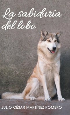 La sabiduría del lobo - Romero, Julio César Martínez