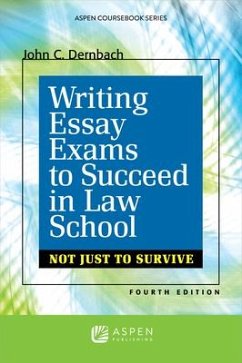 Writing Essay Exams to Succeed in Law School - Dernbach, John C