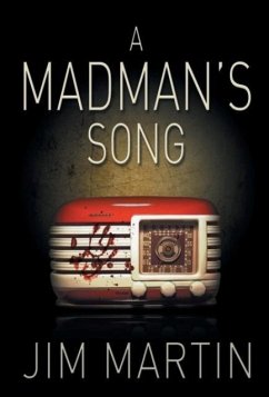 A Madman's Song - Martin, Jim