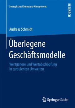 Überlegene Geschäftsmodelle - Schmidt, Andreas