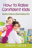 How to Raise Confident Kids