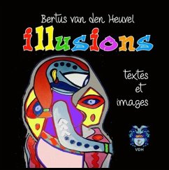 Illusions - Heuvel, Bertus van den
