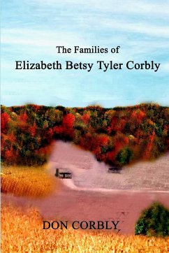 The Families of Elizabeth Betsy Tyler Corbly - Corbly, Don