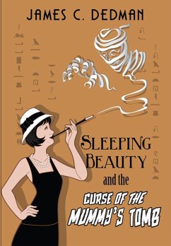 Sleeping Beauty and the Curse of the Mummy's Tomb - Dedman, James