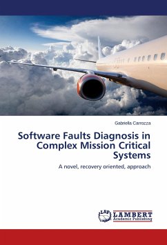 Software Faults Diagnosis in Complex Mission Critical Systems - Carrozza, Gabriella