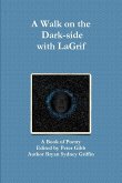 A Walk on the Dark-side with LaGrif