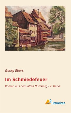 Im Schmiedefeuer - Ebers, Georg