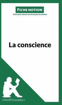 La conscience (Fiche notion) - François Salmeron; Lepetitphilosophe