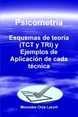 Psicometría - Esquemas de teoría (TCT y TRI) y Ejemplos de Aplicación de cada técnica