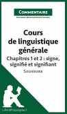 Cours de linguistique générale de Saussure - Chapitres 1 et 2 : signe, signifié et signifiant (Commentaire)