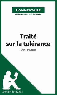 Traité sur la tolérance de Voltaire (Commentaire) - Kemel Fahem; Lepetitphilosophe