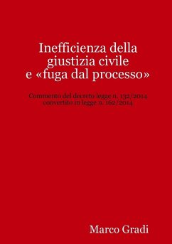 Cover Inefficienza della giustizia civile e fuga dal processo