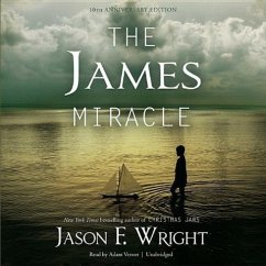 The James Miracle, Tenth Anniversary Edition - Wright, Jason F.