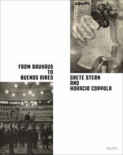 From Bauhaus to Buenos Aires: Grete Stern & Horacio Coppola - Marcoci, Roxana;Hermanson Meister, Sarah