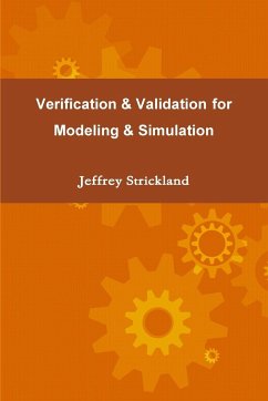 Verification and Validation for Modeling and Simulation - Strickland, Jeffrey