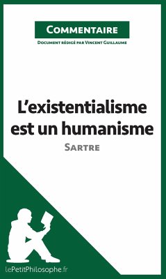 L'existentialisme est un humanisme de Sartre (Commentaire) - Vincent Guillaume; Lepetitphilosophe