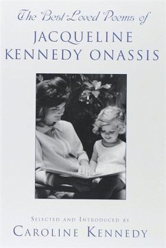 The Best Loved Poems of Jacqueline Kennedy Onassis - Kennedy, Caroline