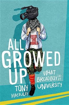 All Growed Up: What Breadboy Did at University - Macaulay, Tony