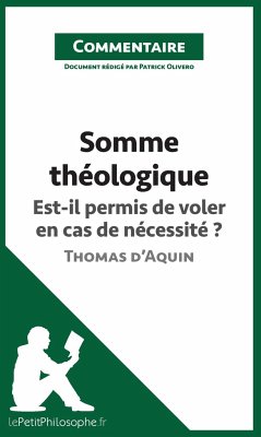 Somme théologique de Thomas d'Aquin - Est-il permis de voler en cas de nécessité ? (Commentaire) - Patrick Olivero; Lepetitphilosophe