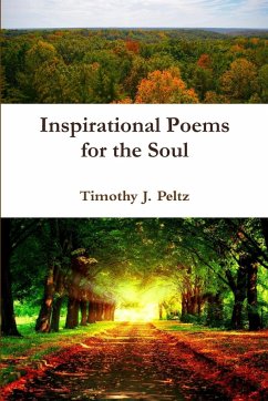 Inspirational Poems for the Soul - Peltz, Timothy