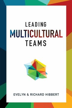 Leading Multicultural Teams - Hibbert, Evelyn; Hibbert, Richard