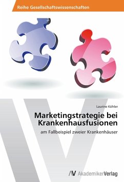 Marketingstrategie bei Krankenhausfusionen - Köhler, Laurine